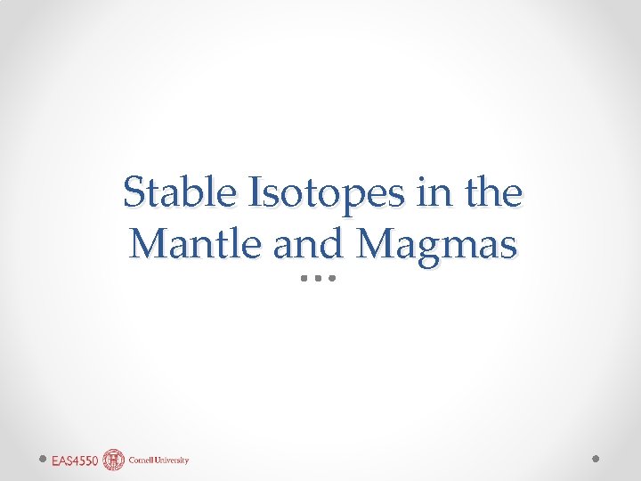 Stable Isotopes in the Mantle and Magmas 