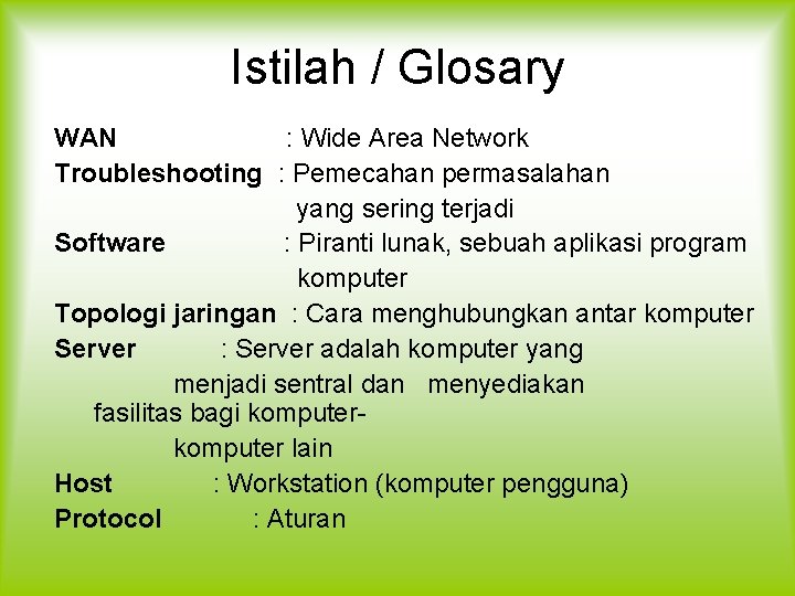 Istilah / Glosary WAN : Wide Area Network Troubleshooting : Pemecahan permasalahan yang sering