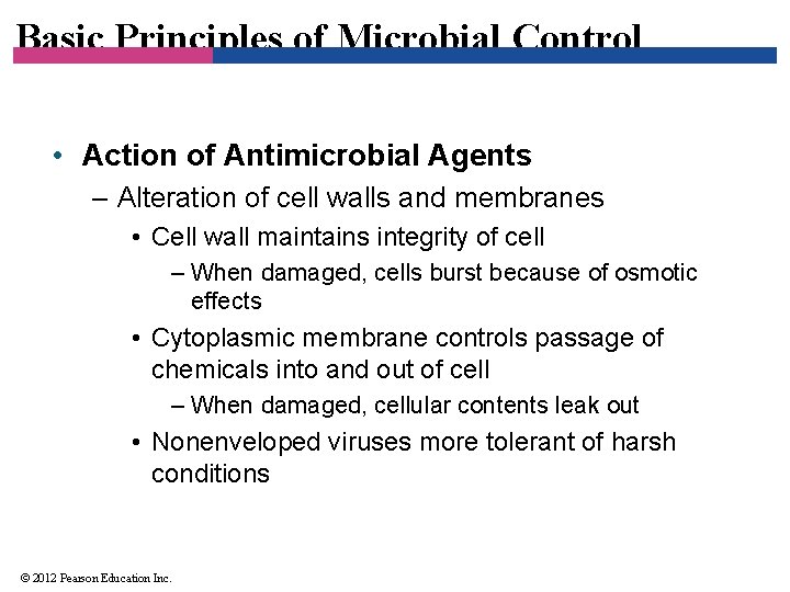 Basic Principles of Microbial Control • Action of Antimicrobial Agents – Alteration of cell