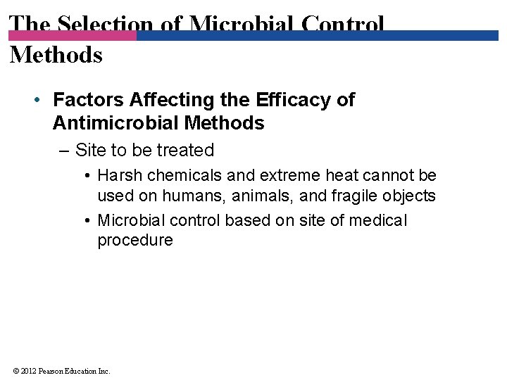 The Selection of Microbial Control Methods • Factors Affecting the Efficacy of Antimicrobial Methods