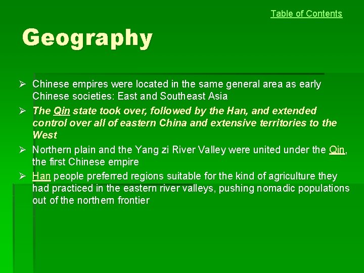 Table of Contents Geography Ø Chinese empires were located in the same general area