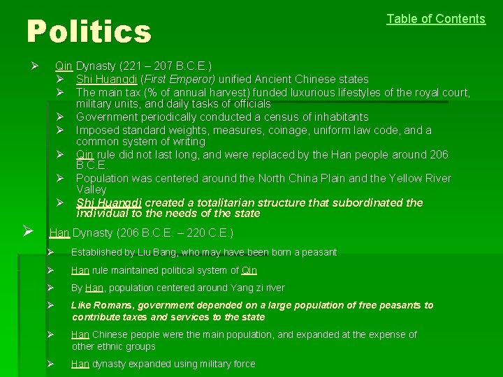 Politics Ø Ø Table of Contents Qin Dynasty (221 – 207 B. C. E.