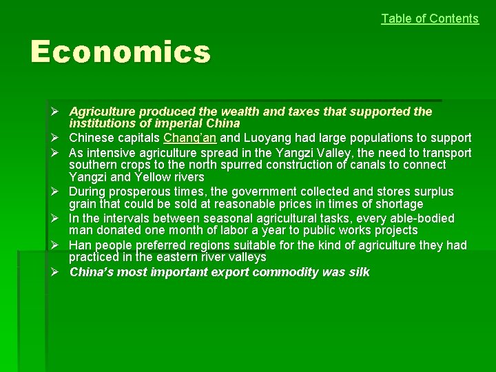 Table of Contents Economics Ø Agriculture produced the wealth and taxes that supported the