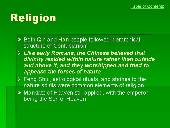 Table of Contents Religion Ø Both Qin and Han people followed hierarchical structure of