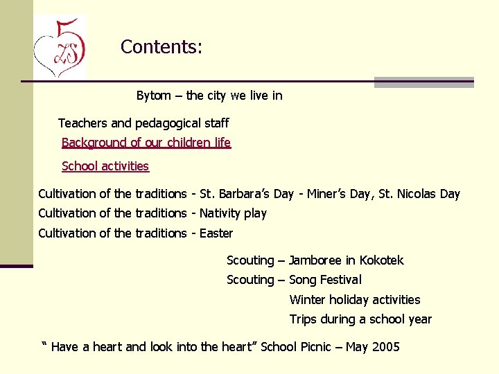 Contents: Bytom – the city we live in Teachers and pedagogical staff Background of