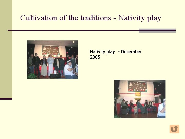 Cultivation of the traditions - Nativity play - December 2005 