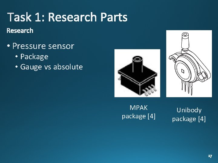  • Pressure sensor • Package • Gauge vs absolute MPAK package [4] Unibody