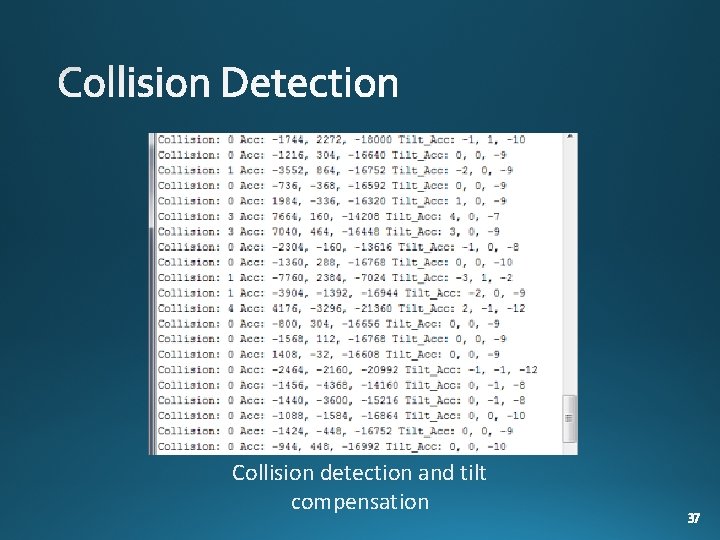 Collision detection and tilt compensation 