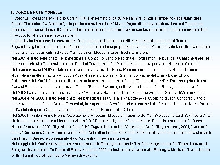 IL CORO LE NOTE MONELLE Il Coro “Le Note Monelle” di Porto Corsini (Ra)