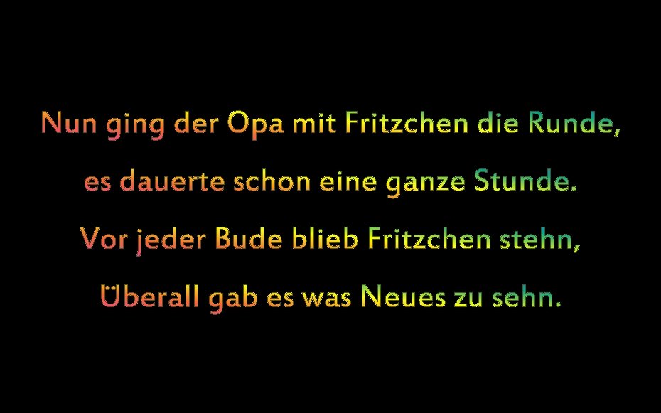 Nun ging der Opa mit Fritzchen die Runde, es dauerte schon eine ganze Stunde.