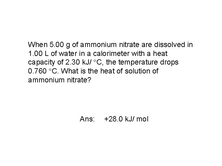 When 5. 00 g of ammonium nitrate are dissolved in 1. 00 L of