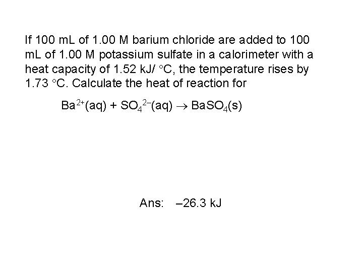 If 100 m. L of 1. 00 M barium chloride are added to 100