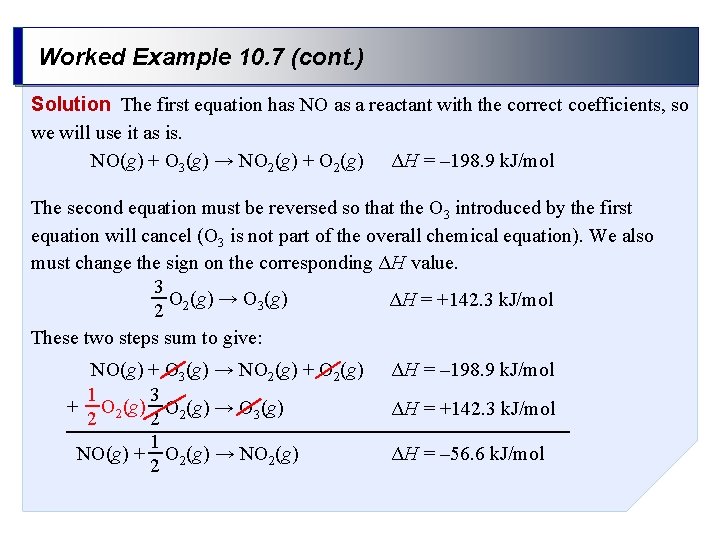 Worked Example 10. 7 (cont. ) Solution The first equation has NO as a