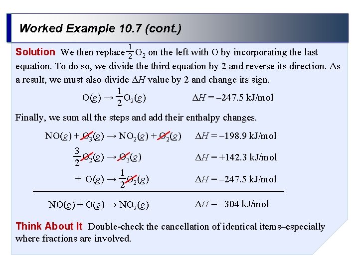 Worked Example 10. 7 (cont. ) 1 Solution We then replace 2 O 2