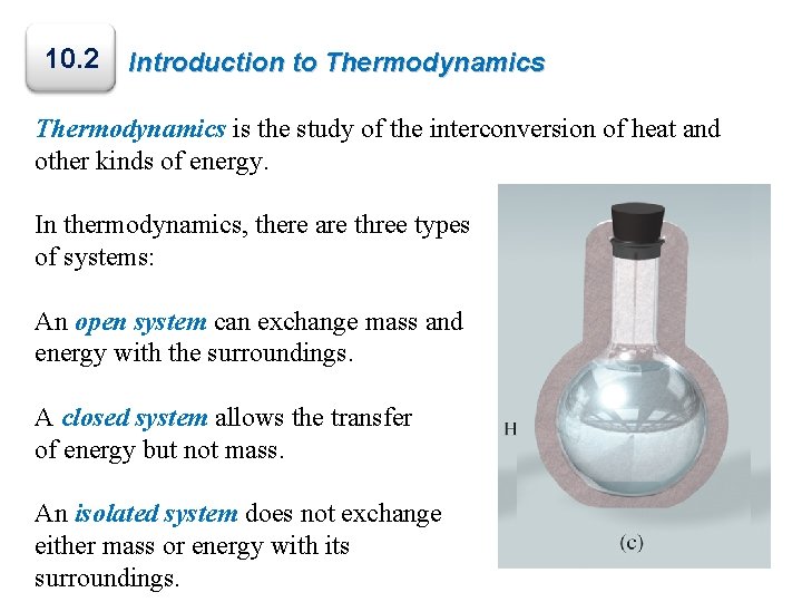 10. 2 Introduction to Thermodynamics is the study of the interconversion of heat and