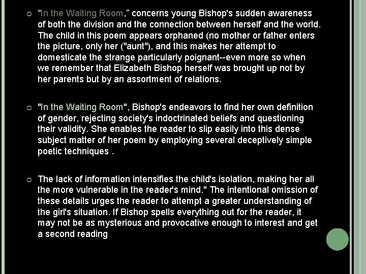  “In the Waiting Room, ” concerns young Bishop's sudden awareness of both the