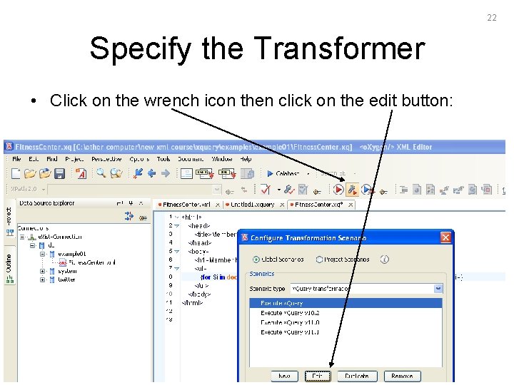 22 Specify the Transformer • Click on the wrench icon then click on the