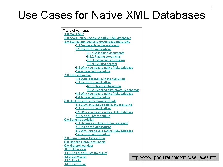 Use Cases for Native XML Databases 5 Table of contents • 1. 0 Got