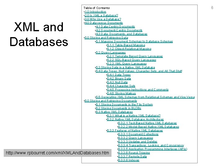 Table of Contents • 1. 0 Introduction • 2. 0 Is XML a Database?