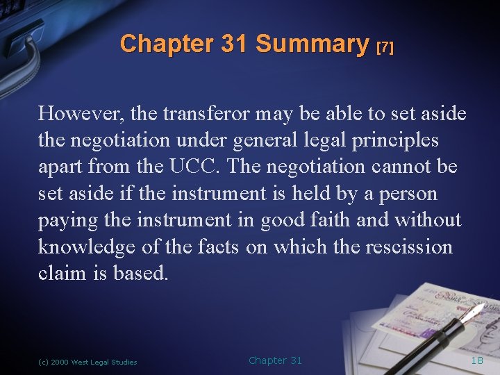 Chapter 31 Summary [7] However, the transferor may be able to set aside the