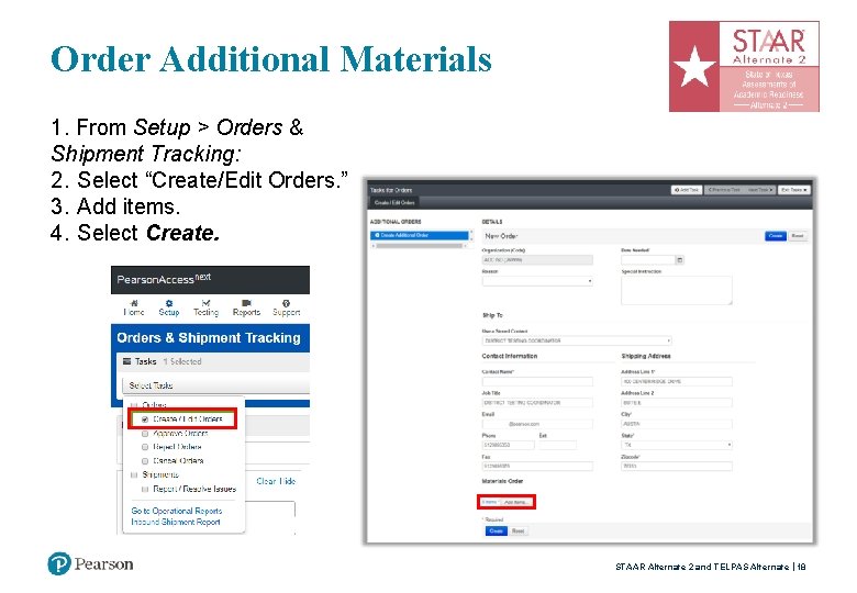 Order Additional Materials 1. From Setup > Orders & Shipment Tracking: 2. Select “Create/Edit