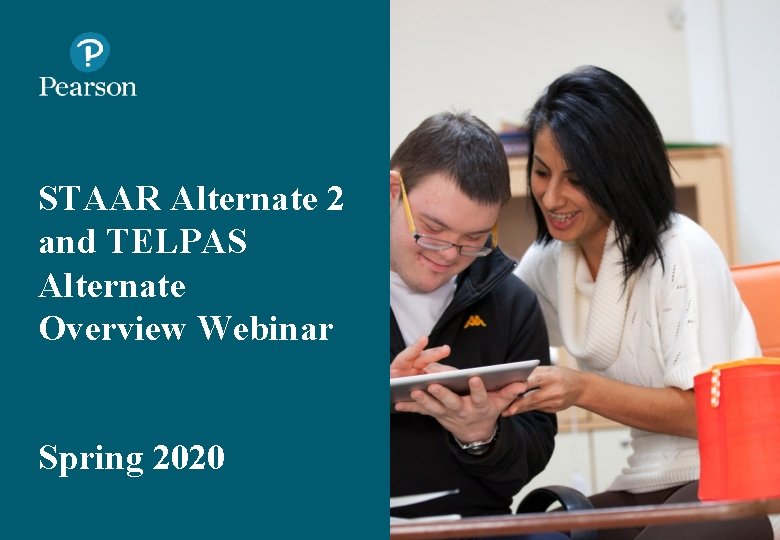 STAAR Alternate 2 and TELPAS Alternate Overview Webinar Spring 2020 Image by: 