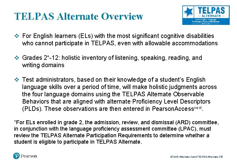 TELPAS Alternate Overview v For English learners (ELs) with the most significant cognitive disabilities