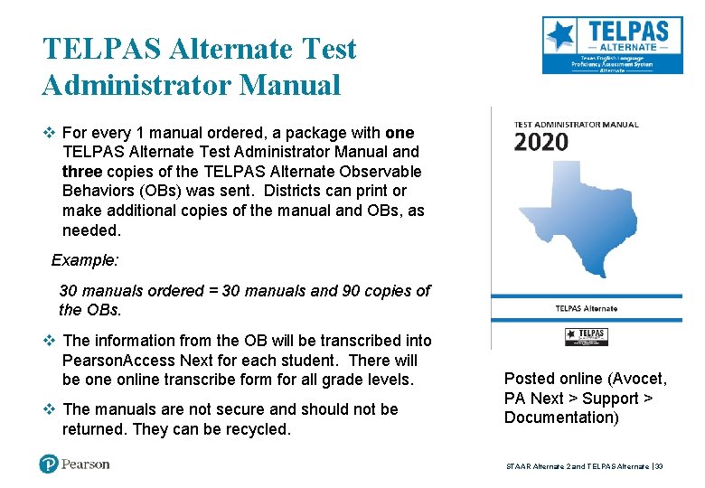 TELPAS Alternate Test Administrator Manual v For every 1 manual ordered, a package with