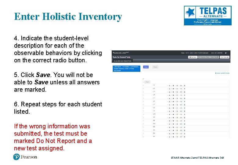 Enter Holistic Inventory 4. Indicate the student-level description for each of the observable behaviors