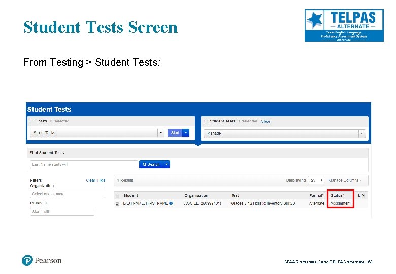 Student Tests Screen From Testing > Student Tests: STAAR Alternate 2 and TELPAS Alternate