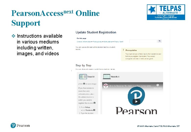 Pearson. Accessnext Online Support v Instructions available in various mediums including written, images, and