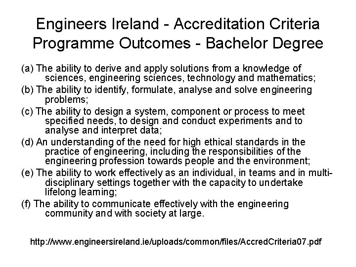 Engineers Ireland - Accreditation Criteria Programme Outcomes - Bachelor Degree (a) The ability to