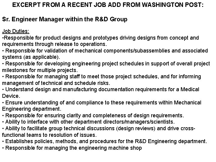 EXCERPT FROM A RECENT JOB ADD FROM WASHINGTON POST: Sr. Engineer Manager within the