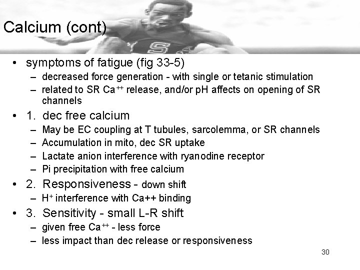 Calcium (cont) • symptoms of fatigue (fig 33 -5) – decreased force generation -