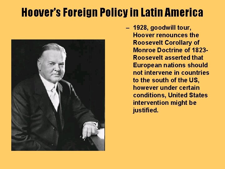 Hoover’s Foreign Policy in Latin America – 1928, goodwill tour, Hoover renounces the Roosevelt