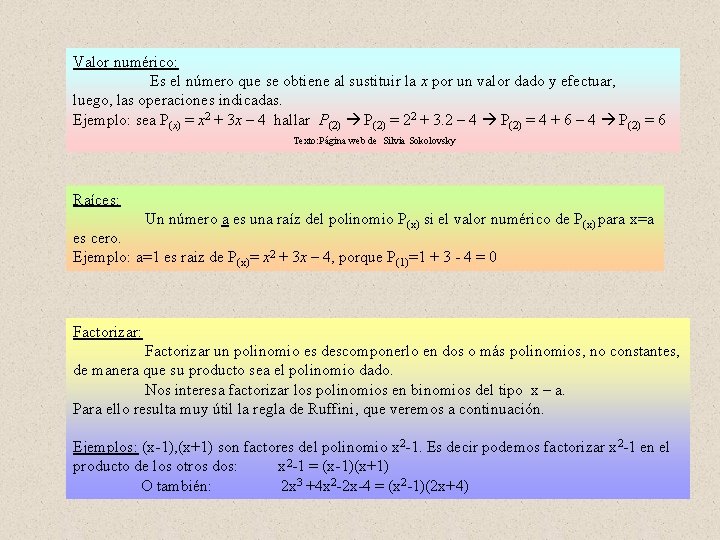 Valor numérico: Es el número que se obtiene al sustituir la x por un