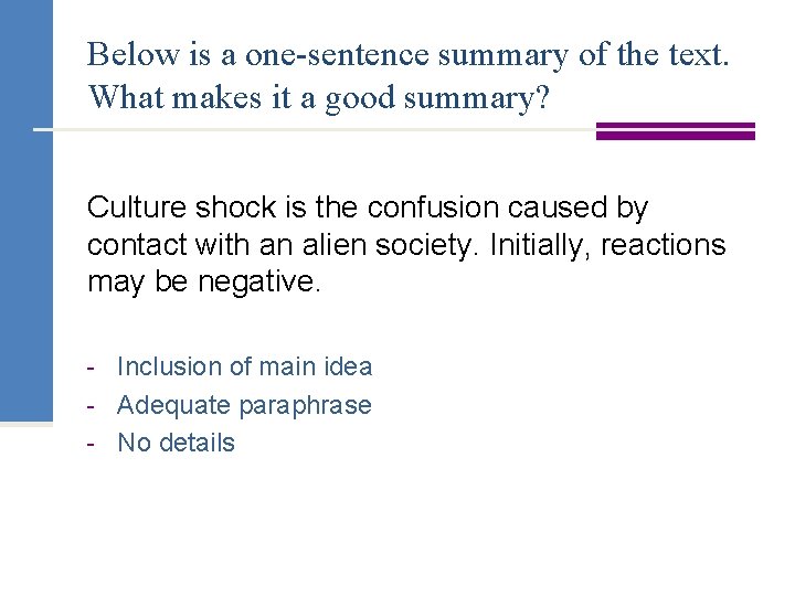 Below is a one-sentence summary of the text. What makes it a good summary?