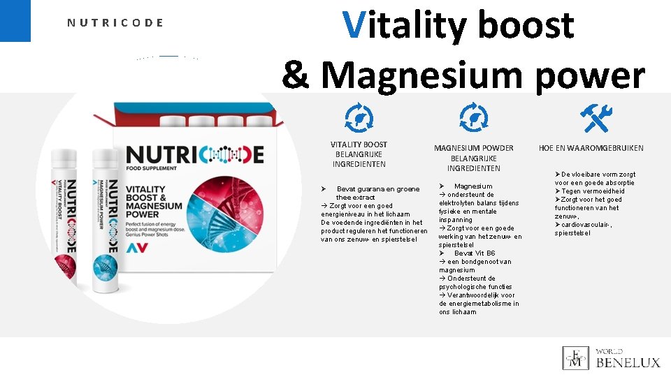 NUTRICODE Vitality boost & Magnesium power VITALITY BOOST BELANGRIJKE INGREDIENTEN Ø Bevat guarana en