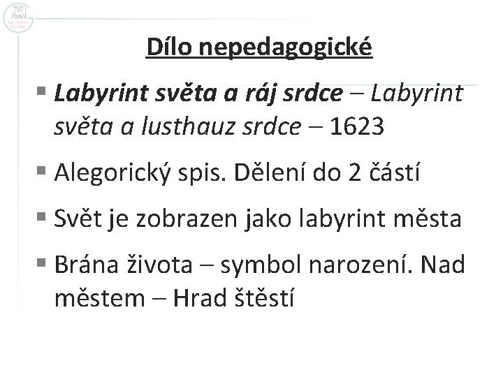 Dílo nepedagogické § Labyrint světa a ráj srdce – Labyrint světa a lusthauz srdce