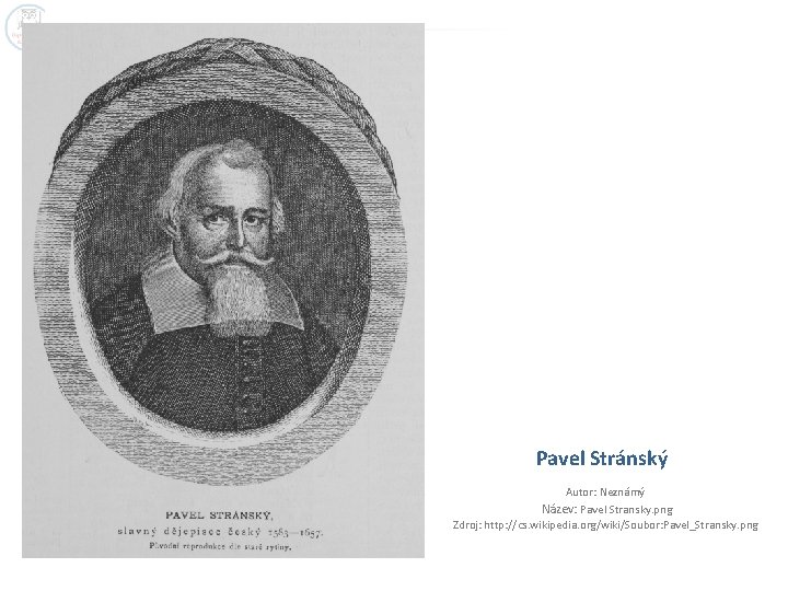 Pavel Stránský Autor: Neznámý Název: Pavel Stransky. png Zdroj: http: //cs. wikipedia. org/wiki/Soubor: Pavel_Stransky.