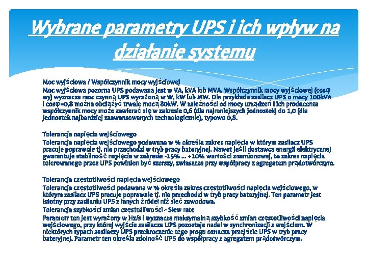 Wybrane parametry UPS i ich wpływ na działanie systemu Moc wyjściowa / Współczynnik mocy