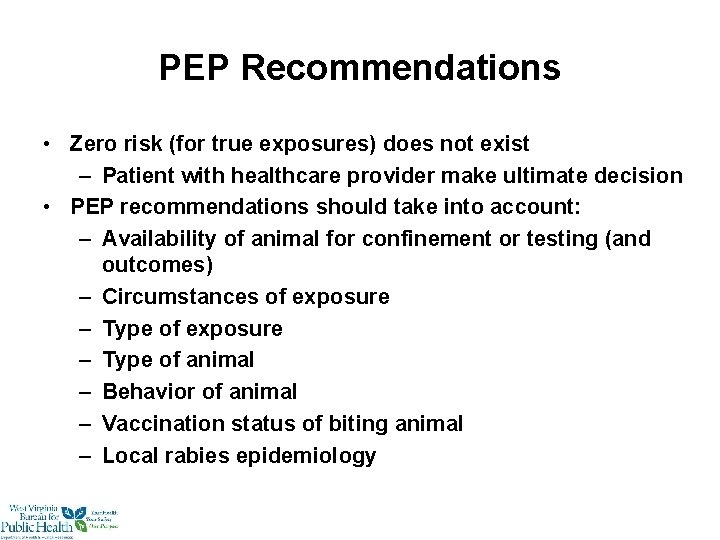 PEP Recommendations • Zero risk (for true exposures) does not exist – Patient with