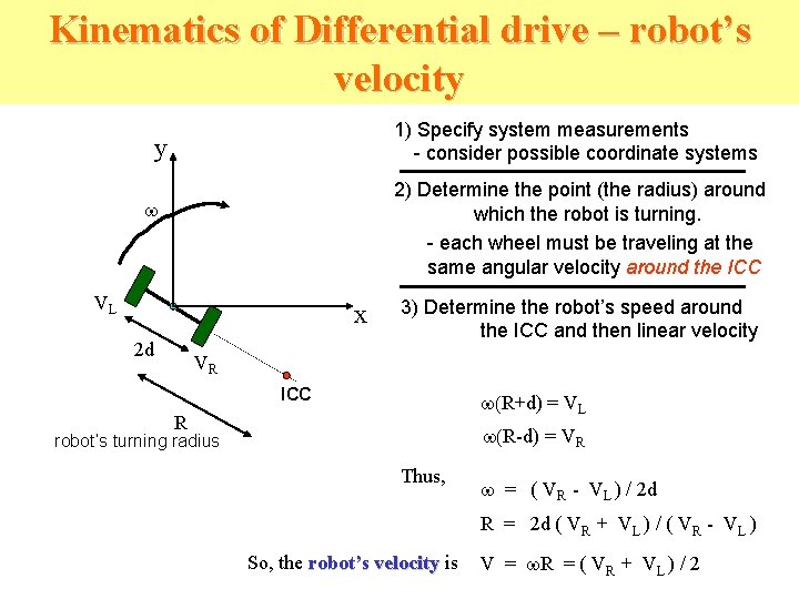 Kinematics of Differential drive – robot’s velocity 1) Specify system measurements - consider possible