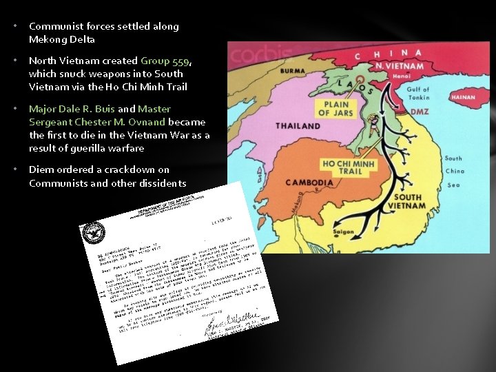  • Communist forces settled along Mekong Delta • North Vietnam created Group 559,