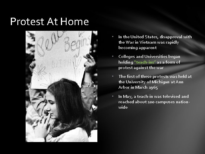 Protest At Home • In the United States, disapproval with the War in Vietnam