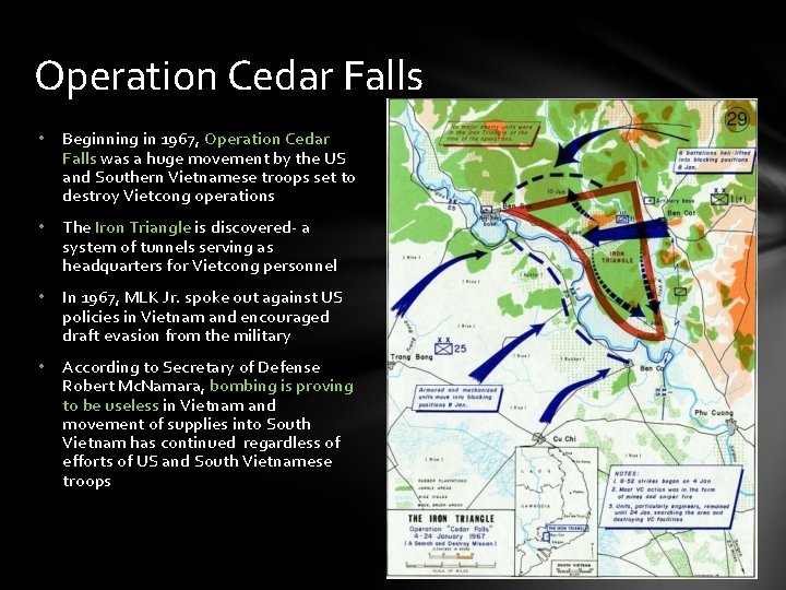 Operation Cedar Falls • Beginning in 1967, Operation Cedar Falls was a huge movement