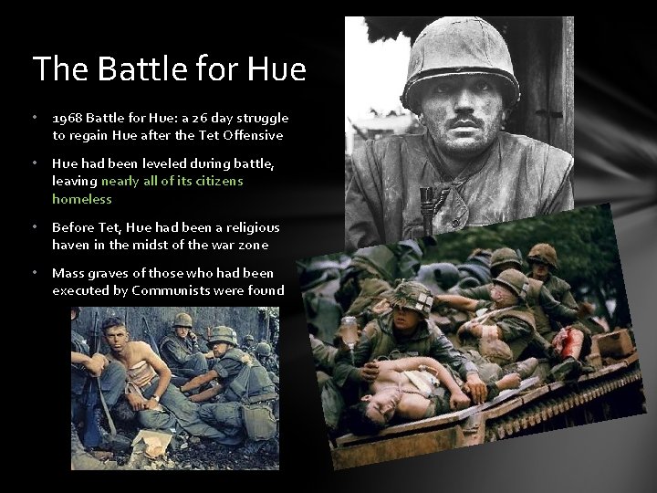 The Battle for Hue • 1968 Battle for Hue: a 26 day struggle to