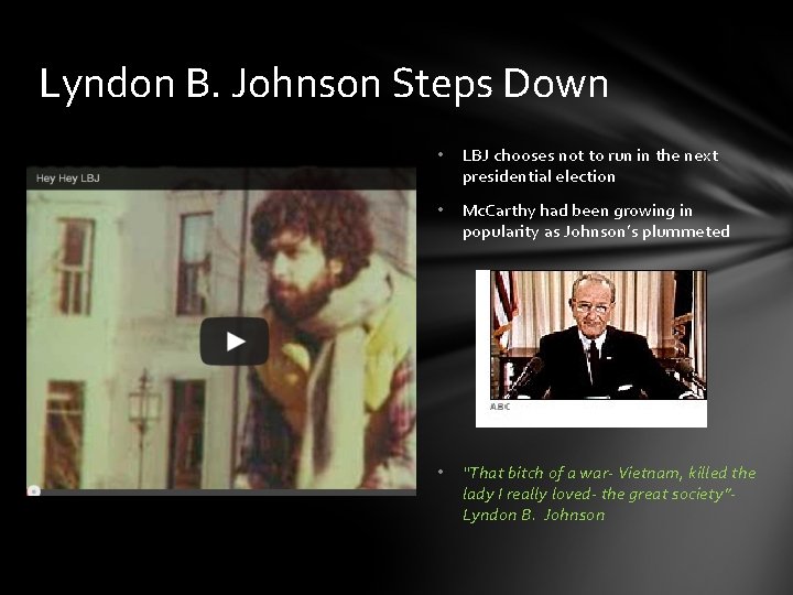 Lyndon B. Johnson Steps Down • LBJ chooses not to run in the next