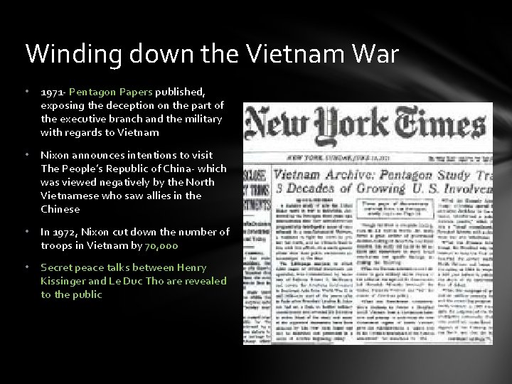 Winding down the Vietnam War • 1971 - Pentagon Papers published, exposing the deception