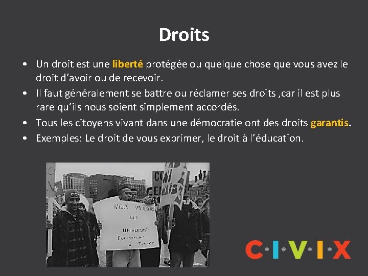 Droits • Un droit est une liberté protégée ou quelque chose que vous avez